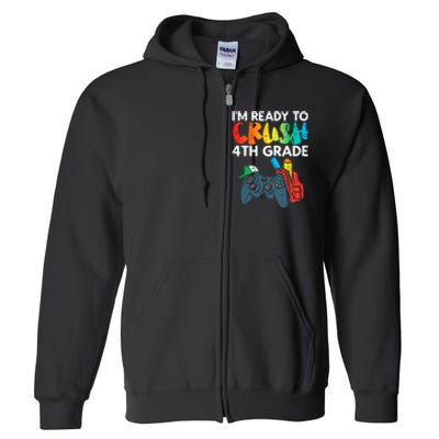 Ready To Crush 4th Grade Fourth Video Gamer First Day Boys Full Zip Hoodie