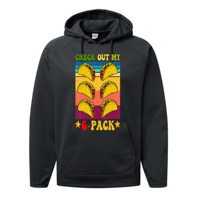 Retro Taco Check Out My 6 Pack Six Pack Mexican Groovy Performance Fleece Hoodie