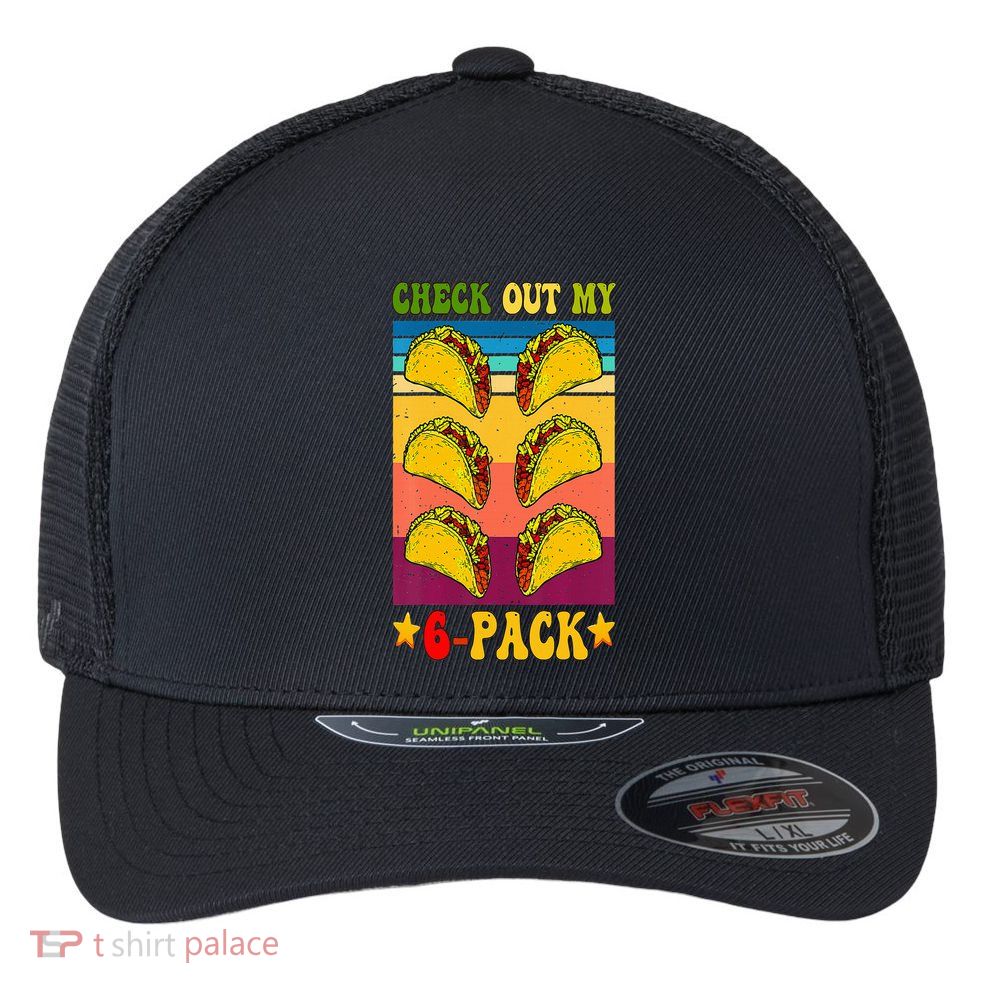 Retro Taco Check Out My 6 Pack Six Pack Mexican Groovy Flexfit Unipanel Trucker Cap