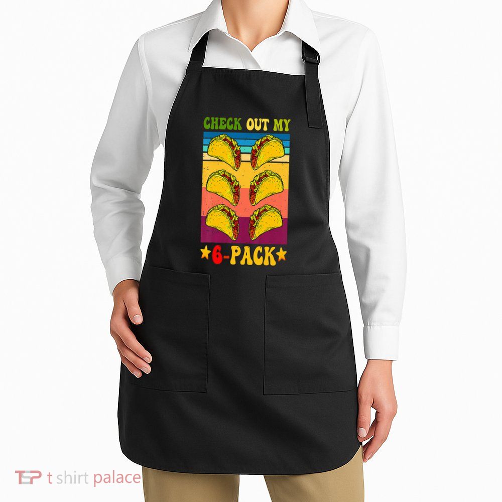 Retro Taco Check Out My 6 Pack Six Pack Mexican Groovy Apron