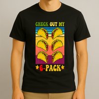 Retro Taco Check Out My 6 Pack Six Pack Mexican Groovy T-Shirt