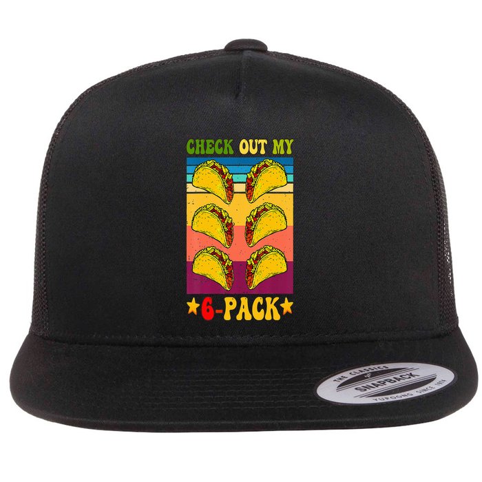 Retro Taco Check Out My 6 Pack Six Pack Mexican Groovy Flat Bill Trucker Hat