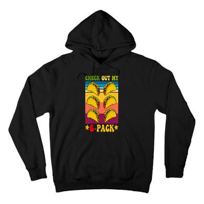 Retro Taco Check Out My 6 Pack Six Pack Mexican Groovy Tall Hoodie