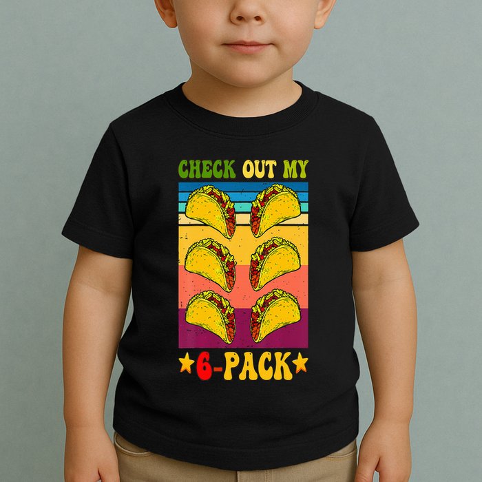 Retro Taco Check Out My 6 Pack Six Pack Mexican Groovy Toddler T-Shirt