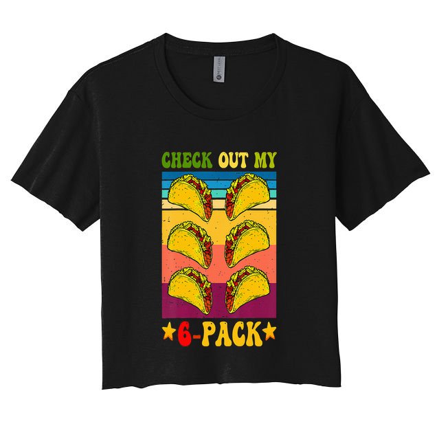 Retro Taco Check Out My 6 Pack Six Pack Mexican Groovy Crop Top
