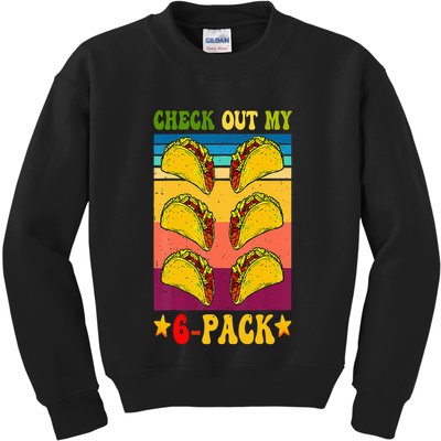 Retro Taco Check Out My 6 Pack Six Pack Mexican Groovy Kids Sweatshirt