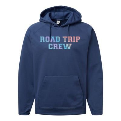 Road Trip Crew Gift Matching Family Vacation Rv Road Trip Cute Gift Performance Fleece Hoodie