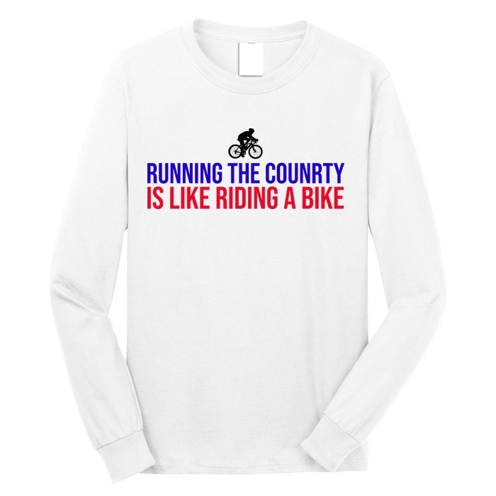 Running The Country Is Like Riding A Bike Joe Biden Funny Long Sleeve Shirt