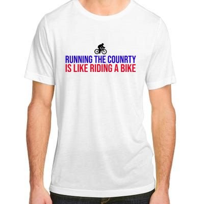 Running The Country Is Like Riding A Bike Joe Biden Funny Adult ChromaSoft Performance T-Shirt