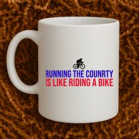 Running The Country Is Like Riding A Bike Joe Biden Funny Mug