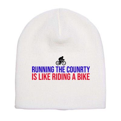 Running The Country Is Like Riding A Bike Joe Biden Funny Short Acrylic Beanie