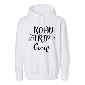 Road Trip Crew Family Vacation Traveling Cool Gift Garment-Dyed Fleece Hoodie