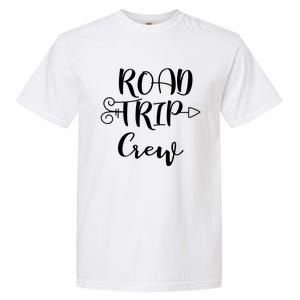 Road Trip Crew Family Vacation Traveling Cool Gift Garment-Dyed Heavyweight T-Shirt