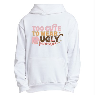 Retro Too Cute To Wear Ugly Sweater Christmas Funny Xmas Gift Urban Pullover Hoodie