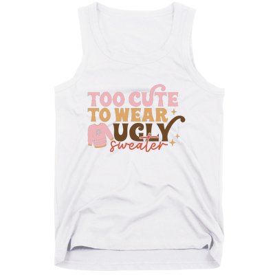 Retro Too Cute To Wear Ugly Sweater Christmas Funny Xmas Gift Tank Top