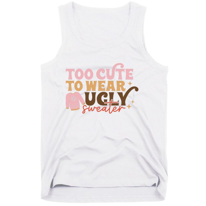 Retro Too Cute To Wear Ugly Sweater Christmas Funny Xmas Gift Tank Top