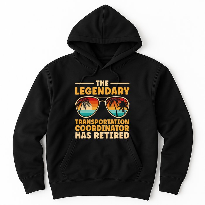 Retired Transportation Coordinator Retirement Hoodie