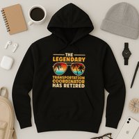Retired Transportation Coordinator Retirement Hoodie