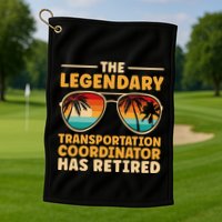 Retired Transportation Coordinator Retirement Golf Towel