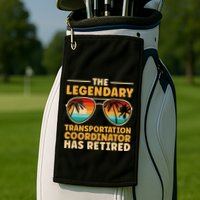 Retired Transportation Coordinator Retirement Golf Towel