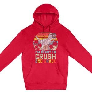 Ready To Crush Second 2nd Grade Dinosaur Back To School Premium Pullover Hoodie