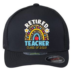 Retired Teacher Class Of 2025 Rainbow Teachers Retirement Flexfit Unipanel Trucker Cap