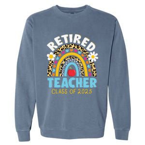 Retired Teacher Class Of 2025 Rainbow Teachers Retirement Garment-Dyed Sweatshirt