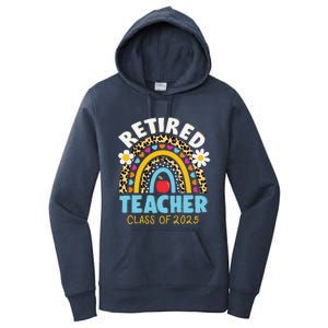 Retired Teacher Class Of 2025 Rainbow Teachers Retirement Women's Pullover Hoodie