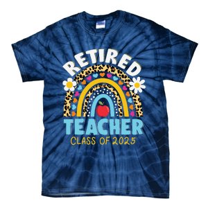 Retired Teacher Class Of 2025 Rainbow Teachers Retirement Tie-Dye T-Shirt