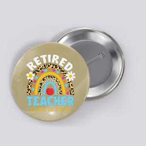 Retired Teacher Class Of 2025 Rainbow Teachers Retirement Button