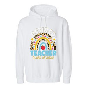 Retired Teacher Class Of 2025 Rainbow Teachers Retirement Garment-Dyed Fleece Hoodie