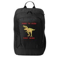 Ready To Crush First Grade Back To School City Backpack