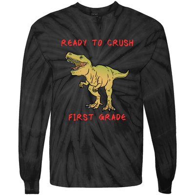 Ready To Crush First Grade Back To School Tie-Dye Long Sleeve Shirt
