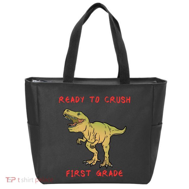 Ready To Crush First Grade Back To School Zip Tote Bag