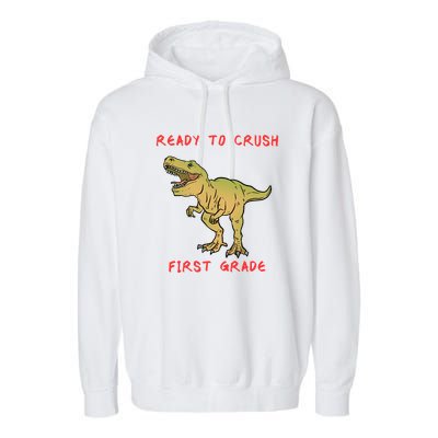 Ready To Crush First Grade Back To School Garment-Dyed Fleece Hoodie