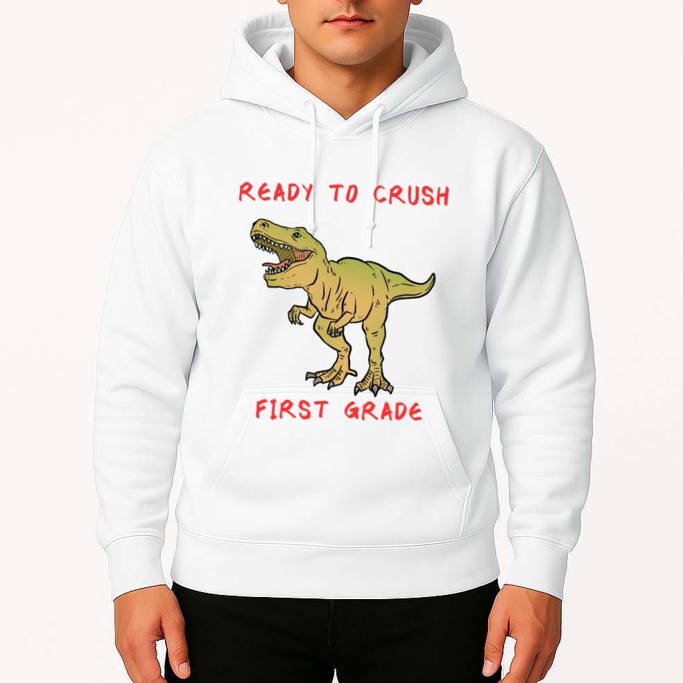 Ready To Crush First Grade Back To School Hoodie