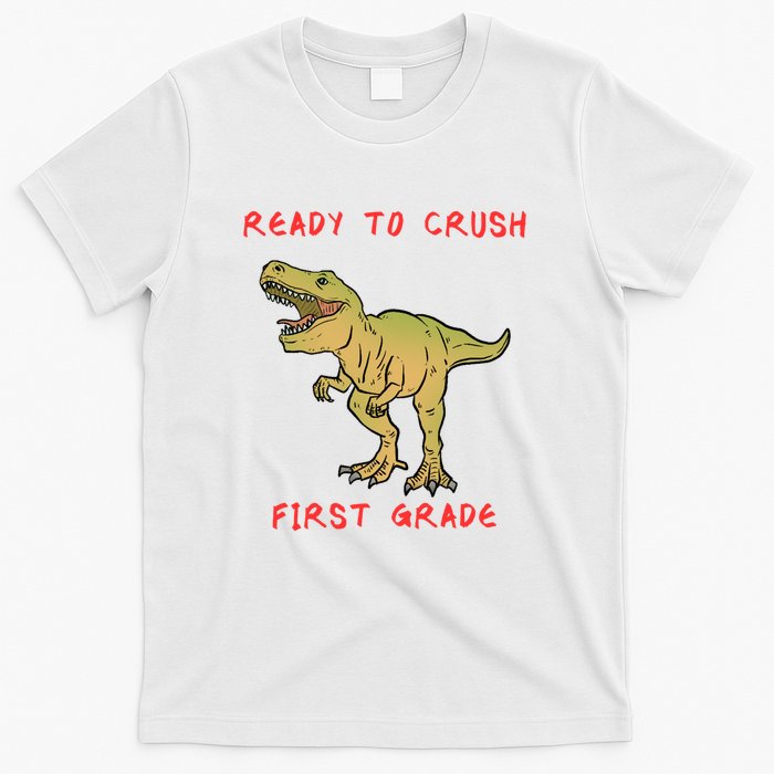 Ready To Crush First Grade Back To School T-Shirt