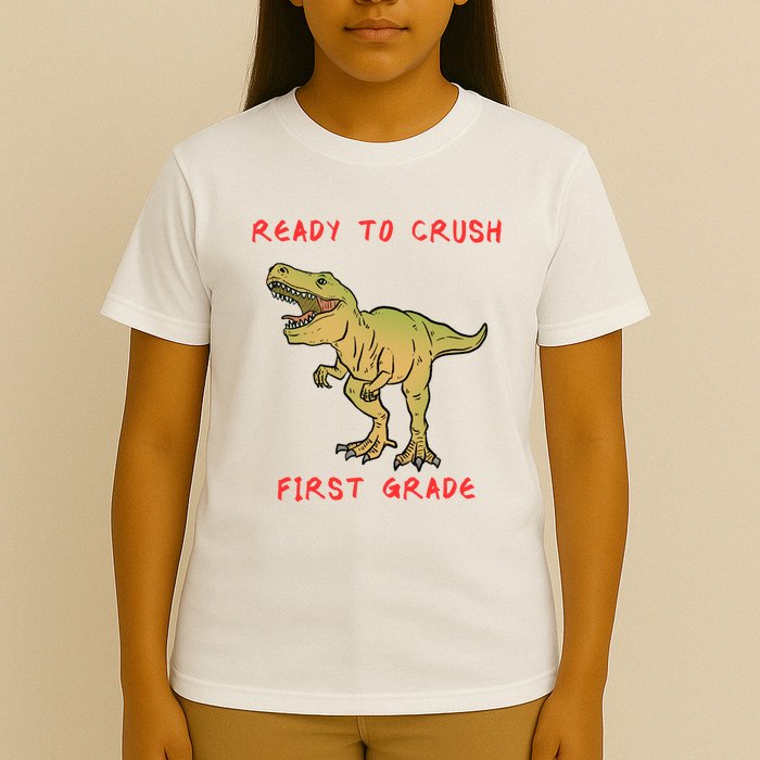 Ready To Crush First Grade Back To School T-Shirt