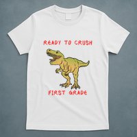 Ready To Crush First Grade Back To School T-Shirt