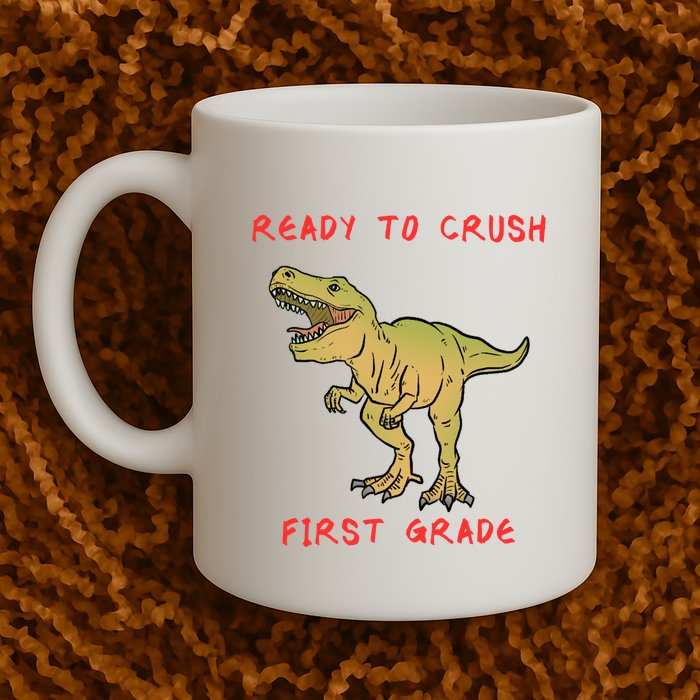 Ready To Crush First Grade Back To School Mug