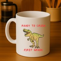 Ready To Crush First Grade Back To School Mug