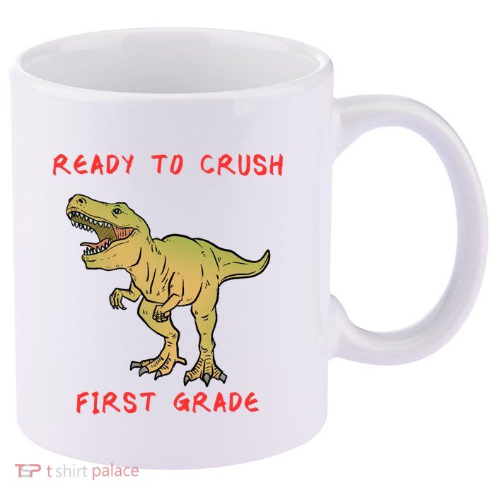 Ready To Crush First Grade Back To School 11oz C Handle Ceramic Mug