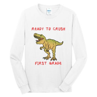 Ready To Crush First Grade Back To School Tall Long Sleeve T-Shirt