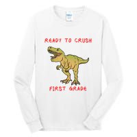 Ready To Crush First Grade Back To School Tall Long Sleeve T-Shirt