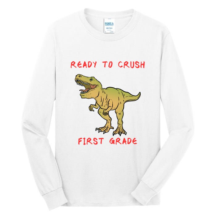Ready To Crush First Grade Back To School Tall Long Sleeve T-Shirt
