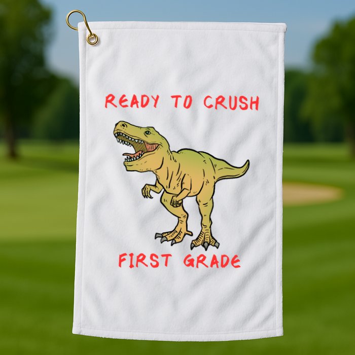 Ready To Crush First Grade Back To School Golf Towel