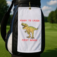 Ready To Crush First Grade Back To School Golf Towel