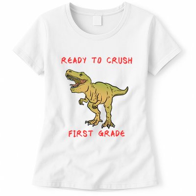 Ready To Crush First Grade Back To School Womens T-Shirt