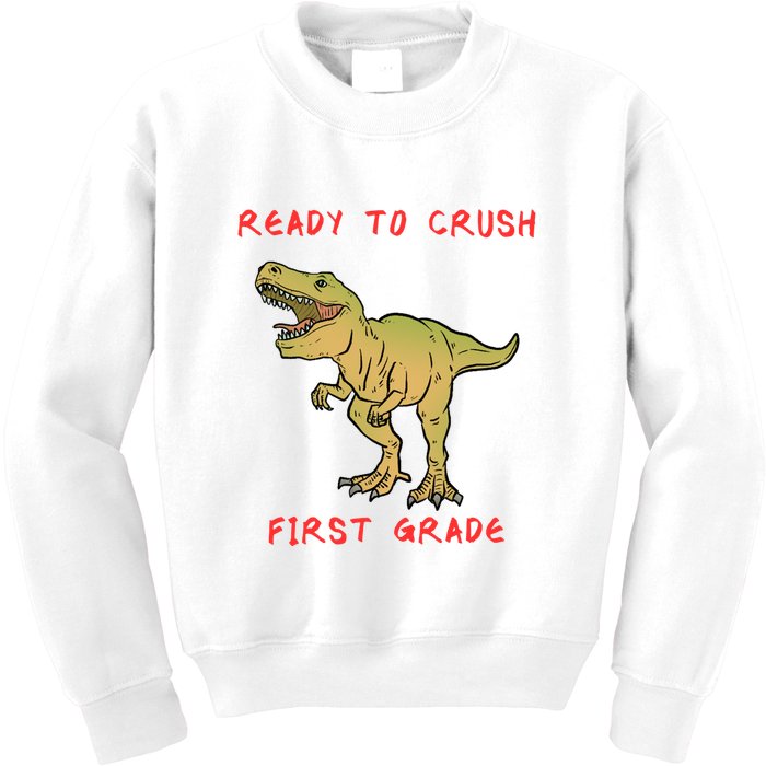 Ready To Crush First Grade Back To School Kids Sweatshirt