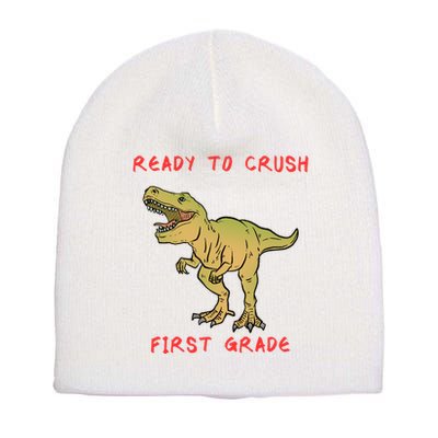 Ready To Crush First Grade Back To School Short Acrylic Beanie